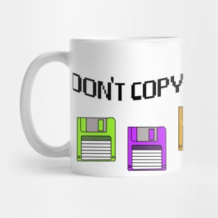 Don't Copy That Floppy Mug